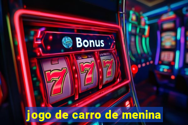 jogo de carro de menina